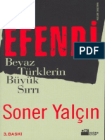 Soner Yalçın - Efendi Beyaz Türklerin Büyük Sırrı