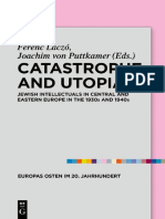 [Eastern Europe In The Twentieth Century Vol. 7] Ferenc Laczo, Joachim von Puttkamer - Catastrophe And Utopia_ Jewish Intellectuals In Central And Eastern Europe In The 1930s And 1940s (2018, De Gruyter Oldenbourg).pdf