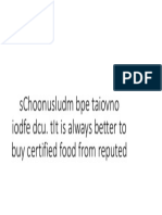 SChoonusludm Bpe Taiovno Iodfe Dcu. TIt Is Always Better To Buy Certified Food From Reputed