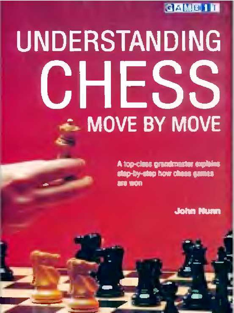 Understanding Chess Move by Move - John Nunn (2001) PDF | PDF