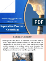 CENTRIFUGE SEPARATION PROCESS