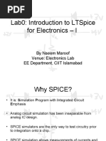 Lab0: Introduction To Ltspice For Electronics - I: by Naeem Maroof Venue: Electronics Lab Ee Department, Ciit Islamabad