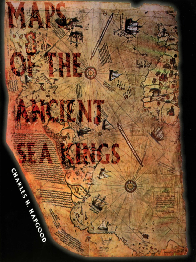 Maps of The Ancient Sea Kings Evidence of Advanced