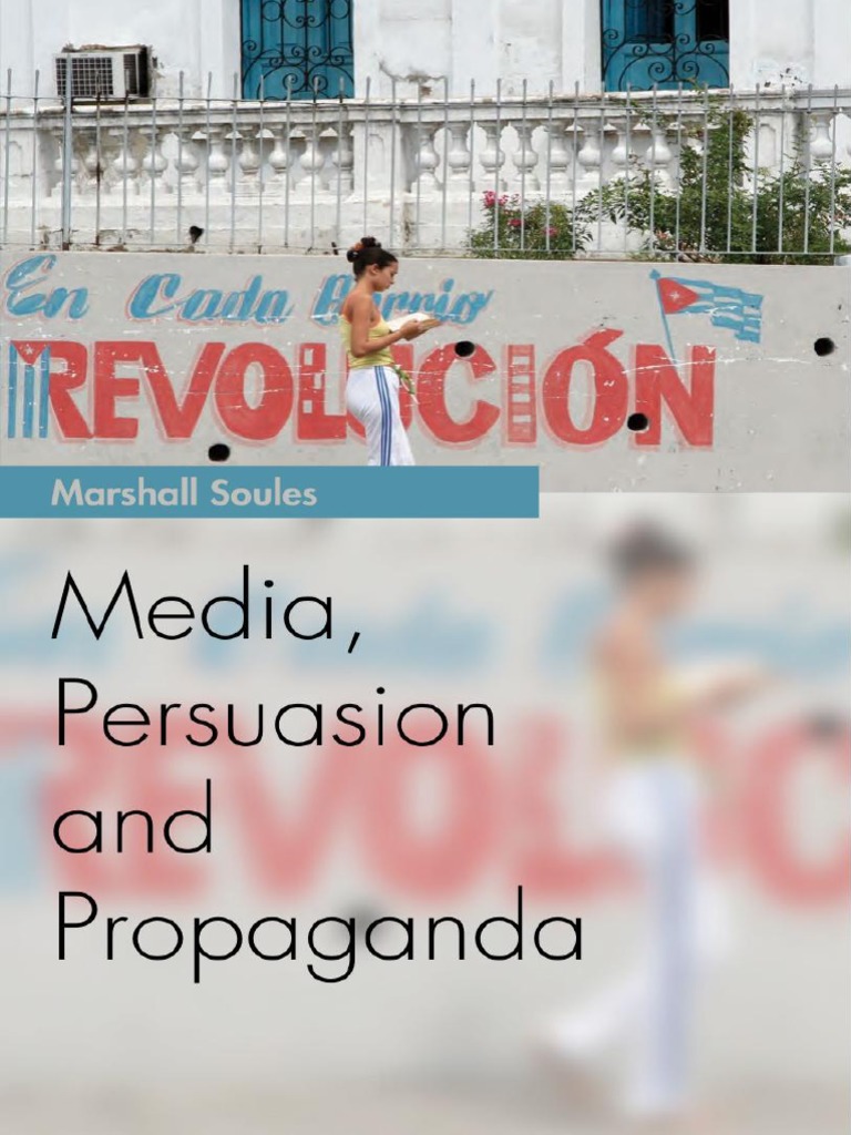 Media Persuasion And Propagand Soules Marshall Docx Propaganda Public Sphere