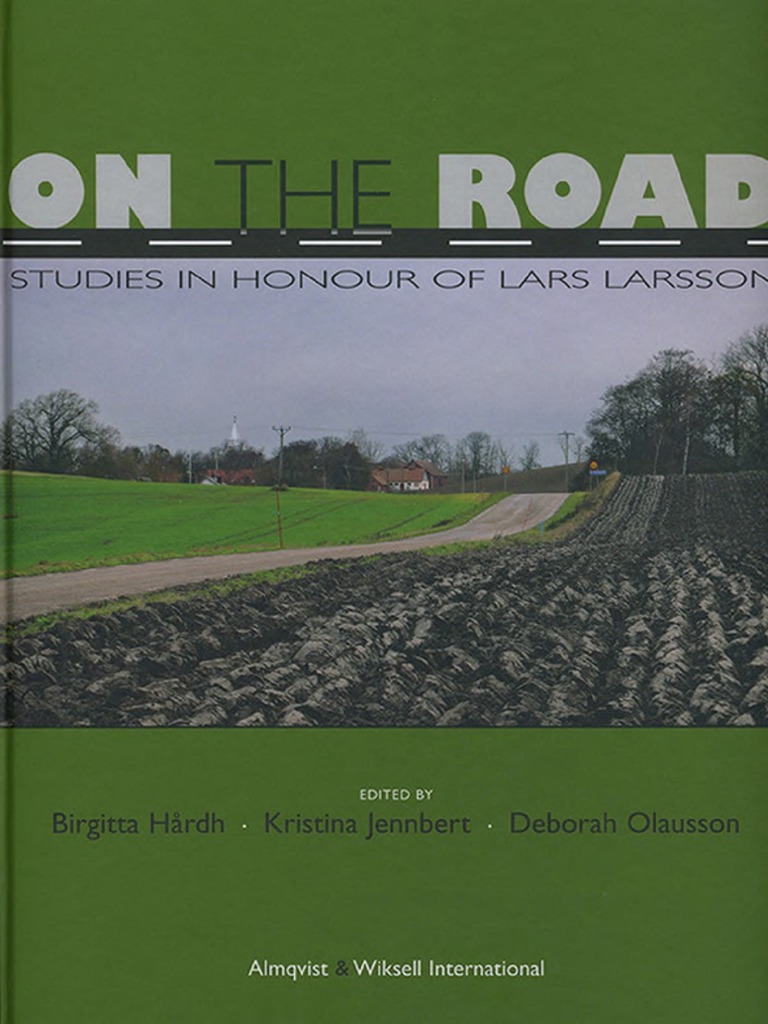 Acta Archaeologica Lundensia In 4 26 Birgitta Hardh Kristina Jennbert Deborah Olausson Eds On The Road Studies In Honour Of Lars Larsson 07 Almquist Wiksell International Archaeology Sweden