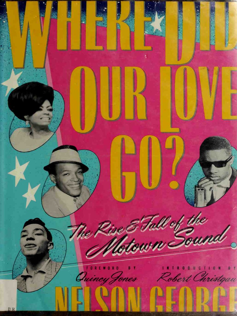 George Nelson - Where Did Our Love Go. The Rise & Fall of The Motown Sound  (1985) PDF, PDF