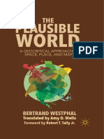 Bertrand Westphal (Auth.) - The Plausible World - A Geocritical Approach To Space, Place, and Maps-Palgrave Macmillan US (2013) PDF