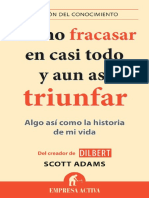 Scott Adams - Cómo Fracasar en Casi Todo y Aun Así Triunfar