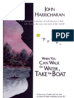 when you can walk on water, take a boat - John Harricharan
