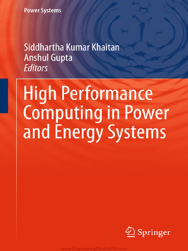 High Performance Computing in Power and Energy Systems by Siddhartha Kumar Khaitan and Anshul