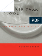 ZUBERI, Tukufu. Thicker Than Blood-How Racial Statistics Lie (2001)
