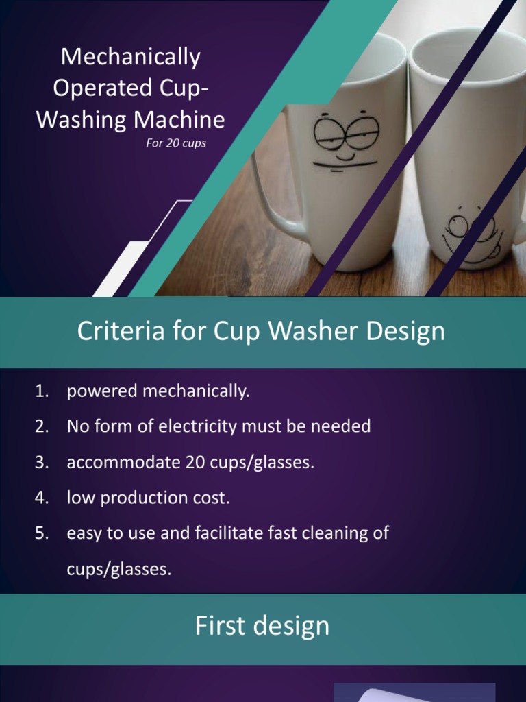 Design of a Mechanically Operated CupWashing Machine for Cleaning 20