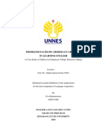 PROBLEMS FACED BY GROBOGAN CHILDREN IN LEARNING ENGLISH (A Case Study of Children in Cendanasari Village, Kuwaron, Gubug)