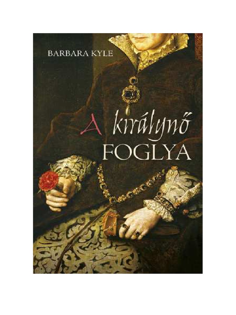 Barbara Kyle - A Királynő Foglya (A Thornleigh-K-3.) | PDF