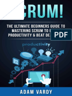 Scrum!- The Ultimate Beginners Guide To Mastering Scrum To Boost Productivity & Beat Deadlines (ITIL, ITSM, Project Management, Computer Programming, ITIL Foundations, Prince2 ( PDFDrive.com ).pdf