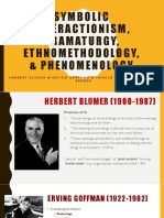 Dramaturgy, Ethnomethodology, Phenomenologygy