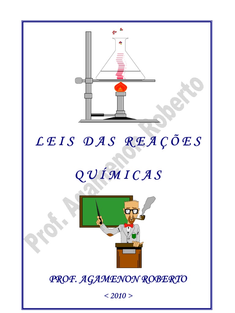 Leis das Reações Químicas - Profº Agamenon Roberto | Reações Químicas ...