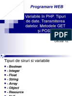 Variabile În PHP. Tipuri de Date. Transmiterea Datelor. Metodele GET Şi POST