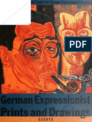 German Expressionist Prints and Drawings PDF | PDF | Expressionism | The  Arts