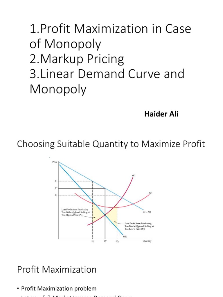 Profit Maximization in Case of Monopoly by Ali | PDF | Demand | Monopoly