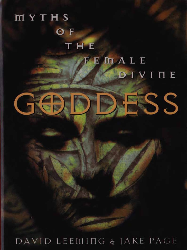 David Leeming Jake Page Mythos of The Female Divine Goddess PDF, PDF, Goddess