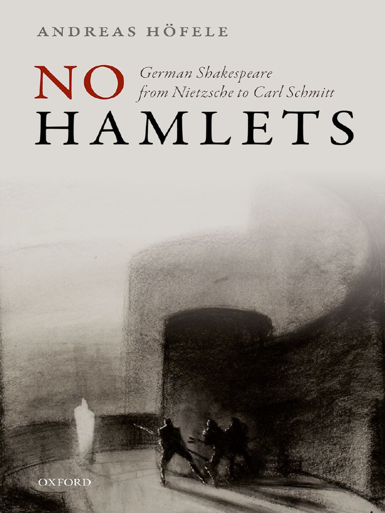 No Hamlets German Shakespeare From Friedrich Nietzsche To Carl Schmitt Johann Wolfgang Von Goethe Hamlet Aluminium Naegel Nistkaesten