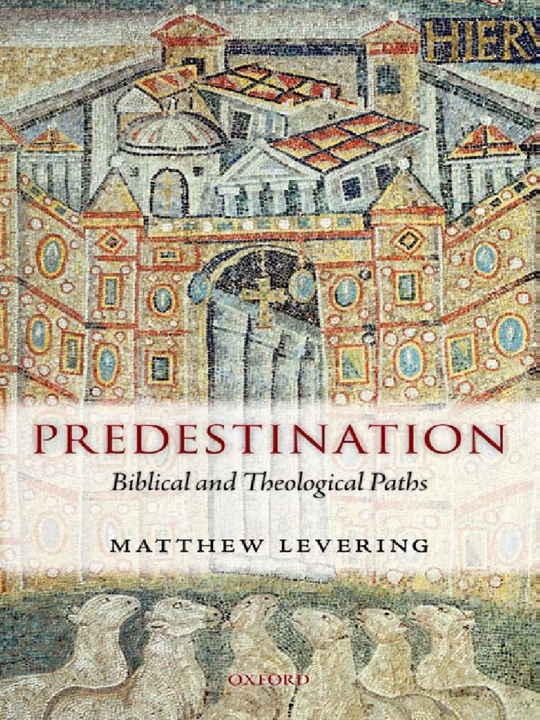Predestination - Biblical and Theological Paths PDF | PDF ...
