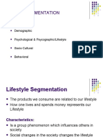 Market Segmentation: Geographic Demographic Psychological & Psycographic/Lifestyle Socio Cultural Behavioral