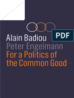 Alain Badiou - Peter Engelmann - For A Politics of The Common Good-Polity Press (2019) PDF