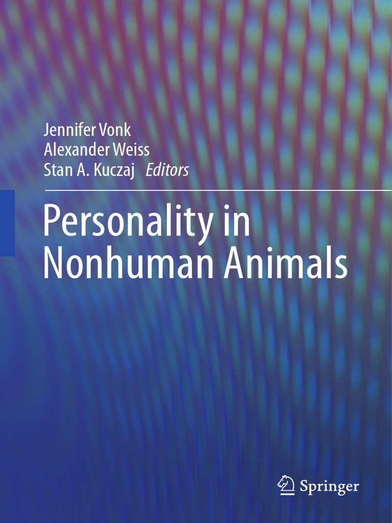 Vonk 17 Personality In Non Human Animals Temperament Human