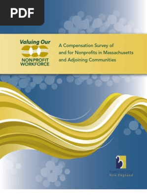 Valuing our Nonprofit Workforce: A Compensation Survey of and for Nonprofits in Massachusetts and Adjoining Communities