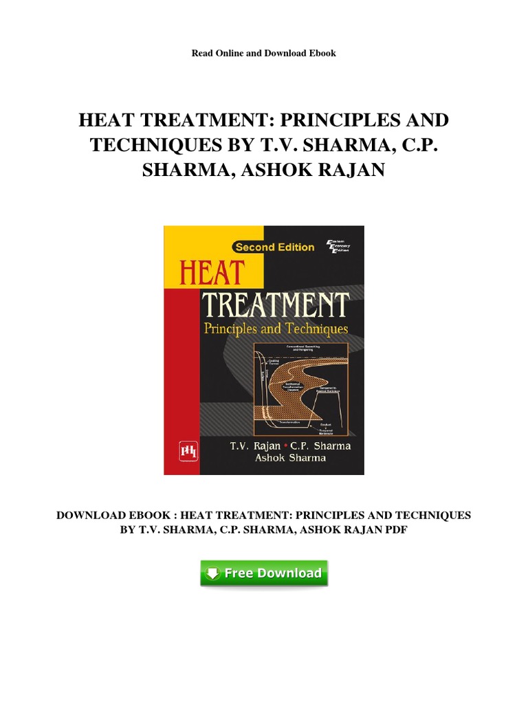 Heat Treatment Principles and Techniques by TV Sharma CP Sharma Ashok