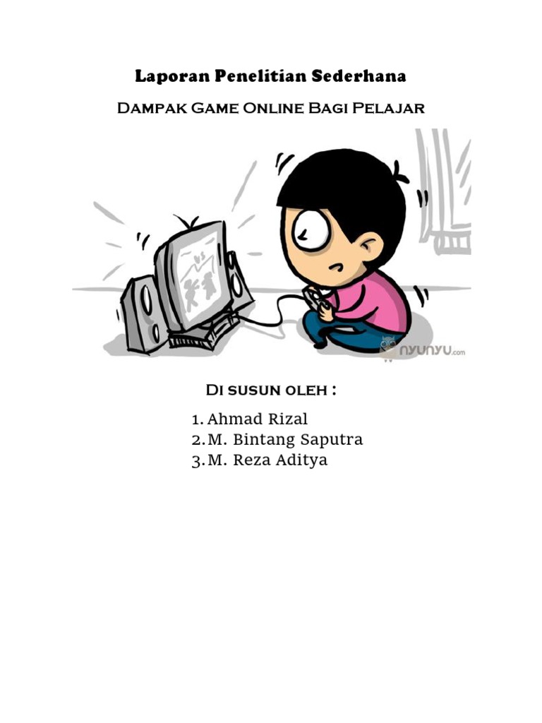 Laporan Penelitian Sederhana Dampak Game Online Bagi Pelajar PDF