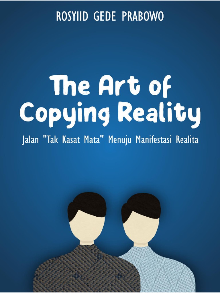 Ebook The Art of Copying Reality Rosyiid Gede Prabowo (PREVIEW) PDF PDF