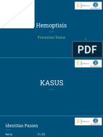 Presentasi Kasus_Hemoptisis dan Tatalaksana_Rotasi 2.pptx