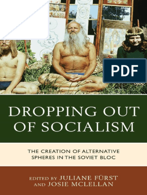 Dropping Out Of Socialism The Juliane Furst Socialism Truth