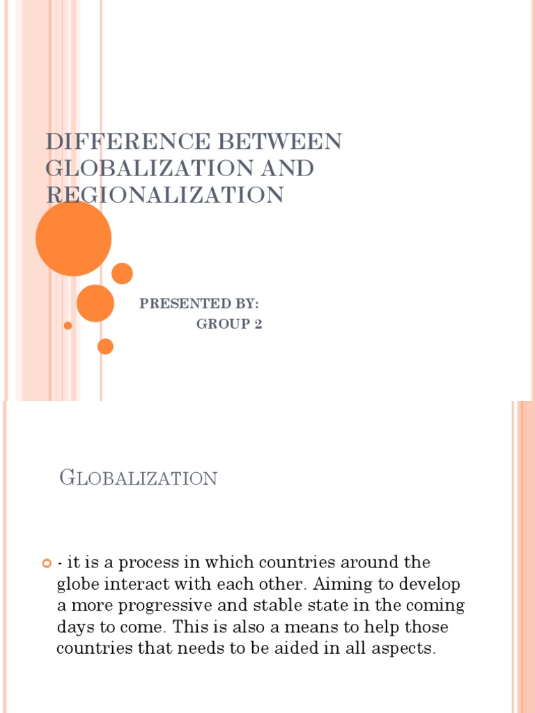 Globalization vs. Regionalization Explained | PDF