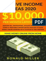 Passive Income Ideas 2020_ $10,000_month LATEST Guide - Amazon FBA, Dropshipping, Affiliate Marketing, + 47 Profitable Opportunities Analyzed to Make Money Online Working With Location & Time Freedom