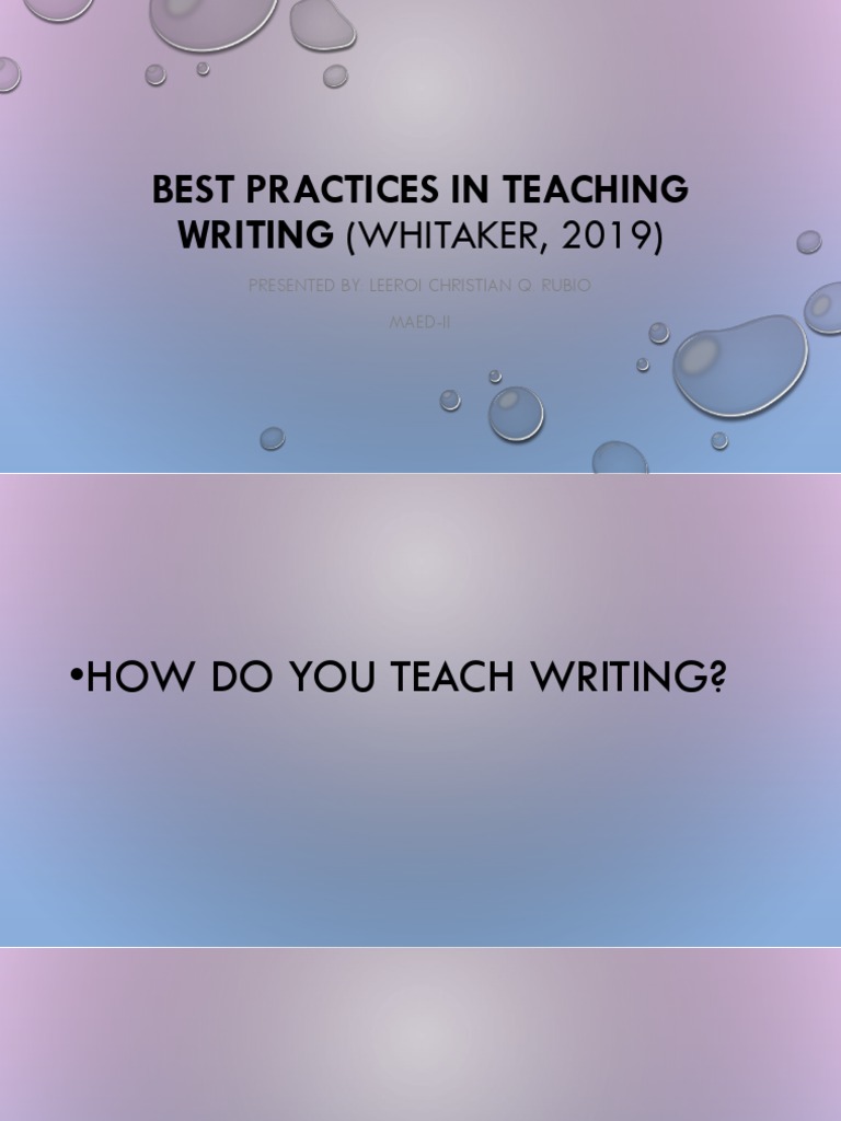 Best Practices In Teaching Writing Charles Whitaker Ph.d