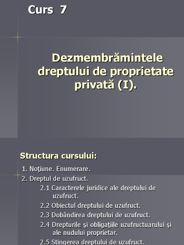 Curs 7 - Dezmembramintele Dreptului de Proprietate | PDF