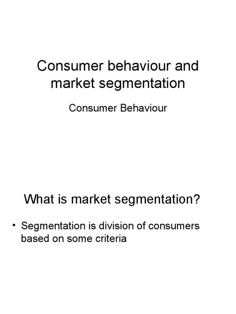 Consumer Behaviour and Market Segmentation | PDF