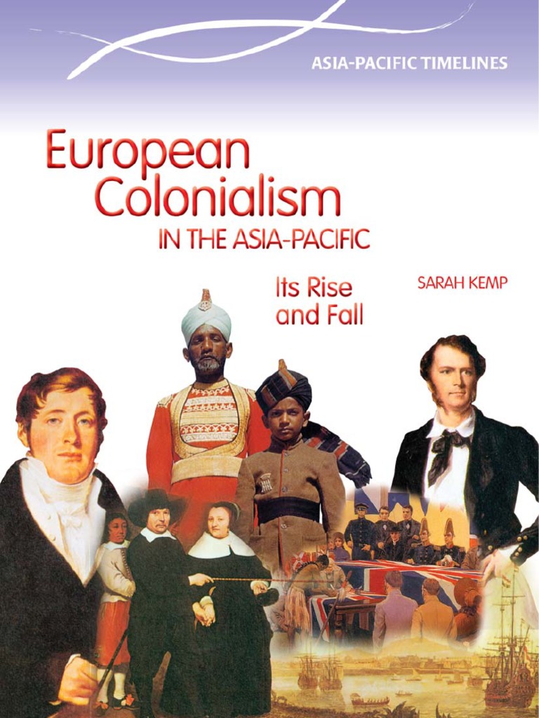 Sarah Kemp - European Colonialism in The Asia Pacific. | PDF | Borneo ...