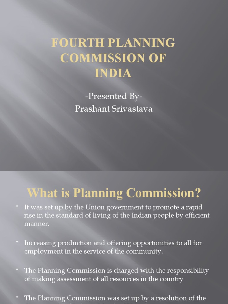 Fourth Planning Commission of India Presented ByPrashant Srivastava