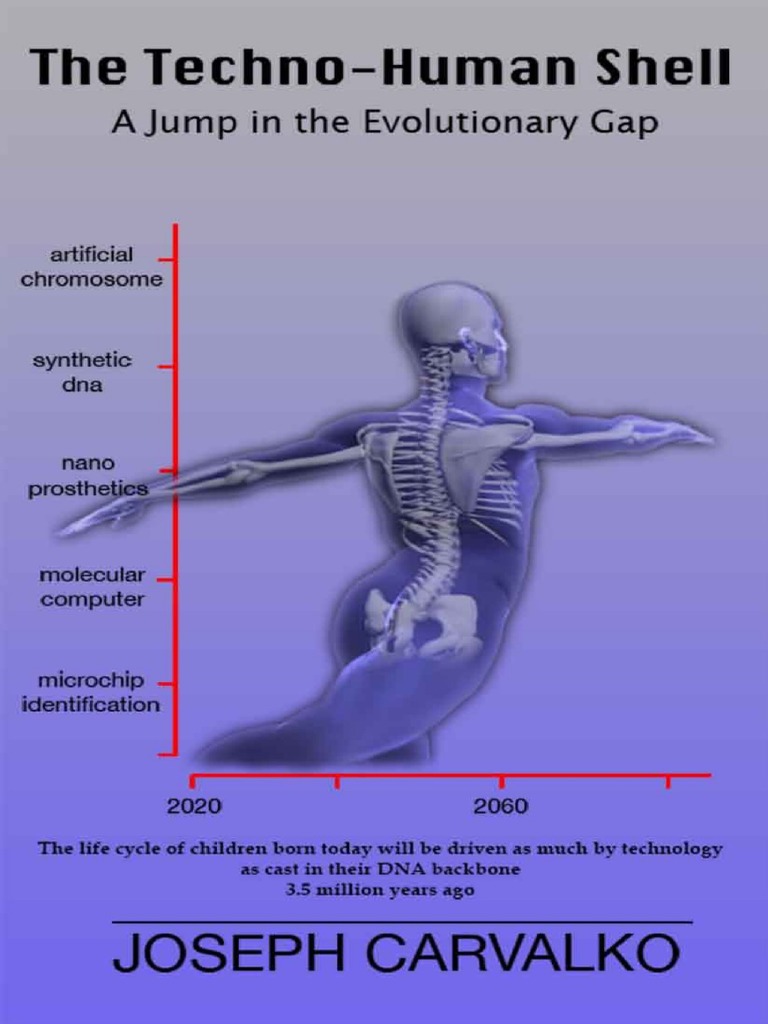 The Techno Human Shell A Jump in The Evolutionary Gap | PDF