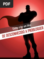 Desconhecido a Pro Blogger Por Paulo Faustino Creditos Escola de Dinheiro