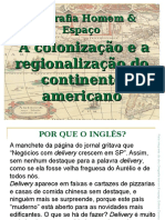 A colonização e a regionalização do continente americano