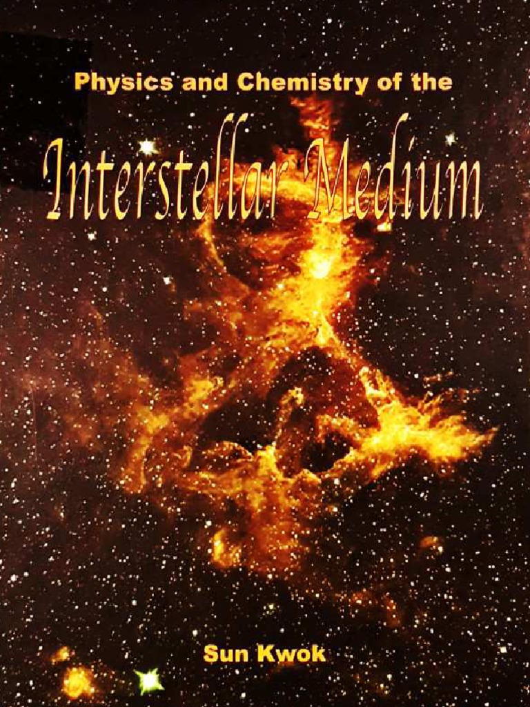 Sun Kwok Physics and Chemistry of The Interstellar MediumUniversity