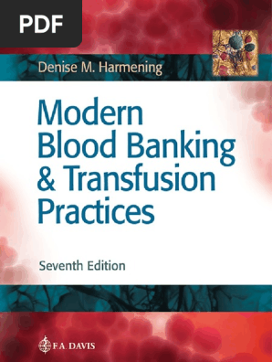 Modern Blood Banking & Transfusion Practices 7th Ed PDF | PDF.