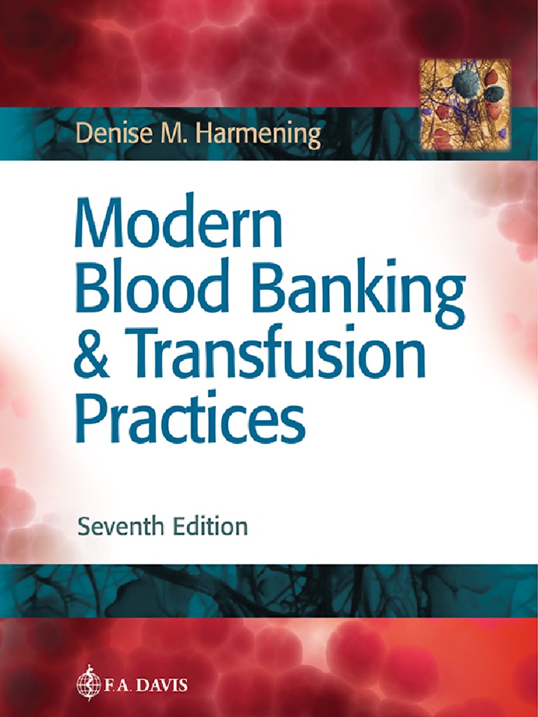 Modern Blood Banking & Transfusion Practices 7th Ed PDF | PDF.