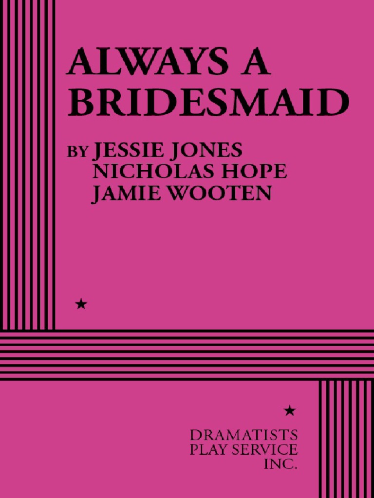 Always A Bridesmaid Jessie Jones Nicholas Hope Jamie Wooten Pdf Wedding Clothing